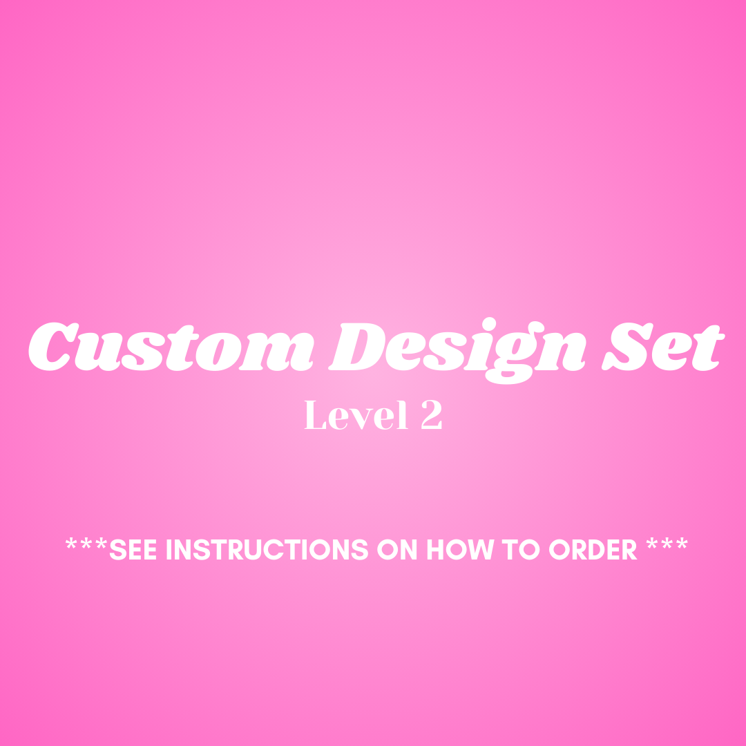 Custom Design Set Level 2