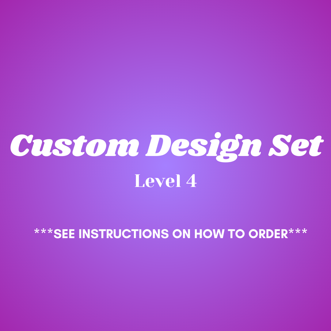 Custom Design Set Level 4